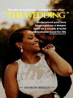 cover image of Secrets to building a lasting home after the wedding